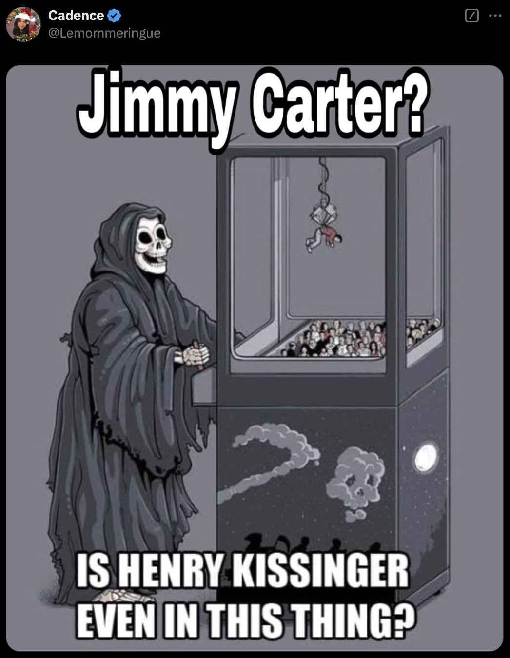 henry kissinger meme - 8 Cadence Jimmy Carter? Is Henry Kissinger Even In This Thing?